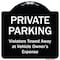 Signmission Designer Series-Private Parking Violators Towed Away Black & White, 18" x 18", BW-1818-9918 A-DES-BW-1818-9918 - alternate 1